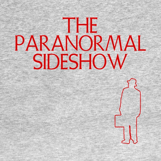 The Paranormal Sideshow by ParanormalSideshow